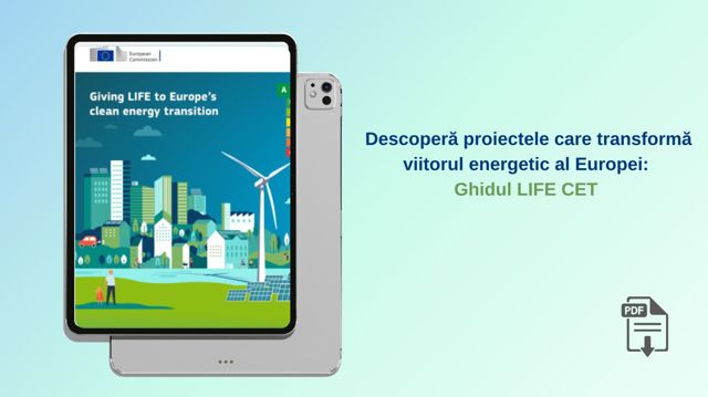 Transformarea energetică a Europei devine realitate: Programul LIFE CET și poveștile sale de succes