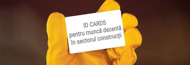 CONFERINȚA „ID CARDS PENTRU MUNCĂ DECENTĂ ÎN SECTORUL DE CONSTRUCȚII”